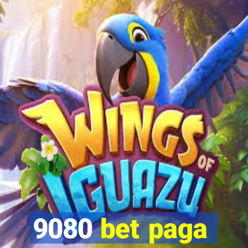 9080 bet paga